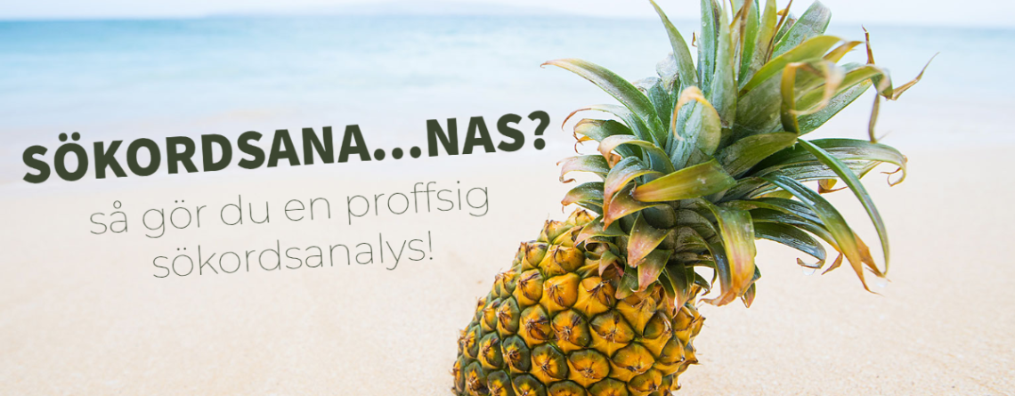 Så gör man en bra sökordsanalys för att hitta starka sökord med hög sökvolym.