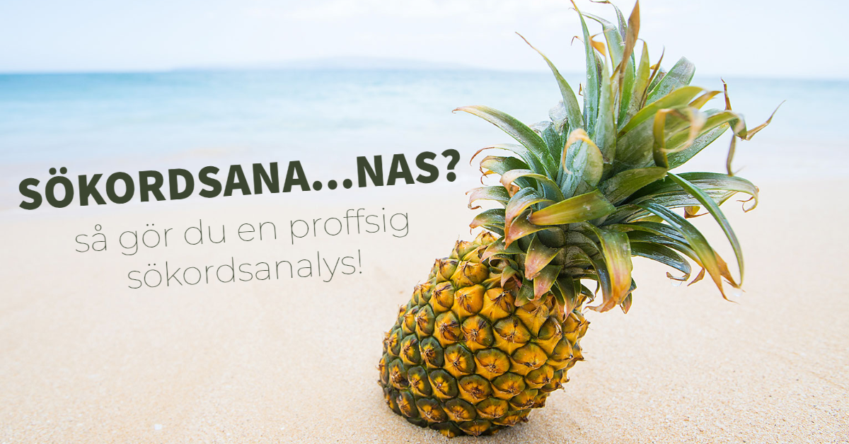 Så gör man en bra sökordsanalys för att hitta starka sökord med hög sökvolym.