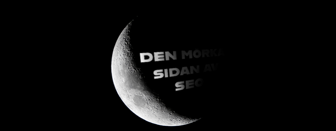 Oetisk "black hat" SEO. Den mörka sidan av sökmotoroptimering.